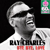 Bye, Bye, Love Ray Charles