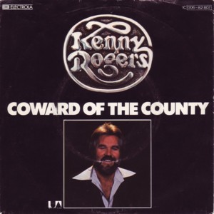 Coward of the County Kenny Rogers