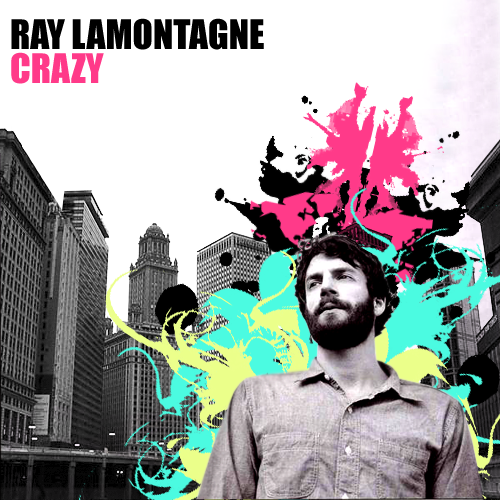 Crazy Ray LaMontagne