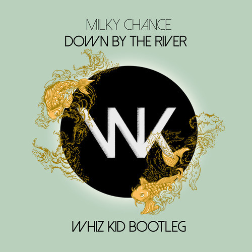 Down by the River Milky Chance