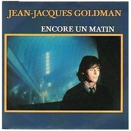 Encore un matin Jean-Jacques Goldman