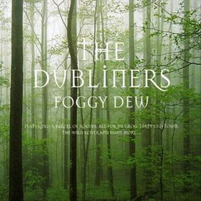 Foggy Dew The Dubliners