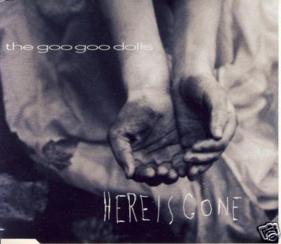 Here Is Gone Goo Goo Dolls