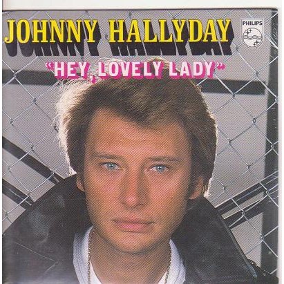 Hey, Lovely Lady Johnny Hallyday