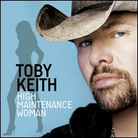 High Maintenance Woman Toby Keith