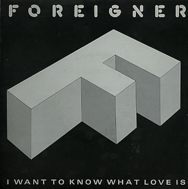I Want to Know What Love Is Foreigner