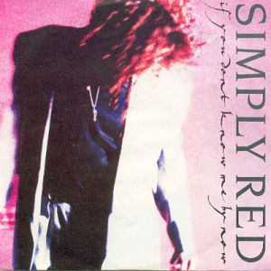 If You Don't Know Me by Now Simply Red
