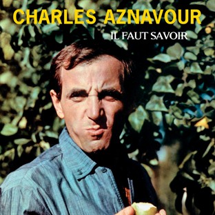 Il faut savoir Charles Aznavour