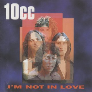 I'm not in Love 10 CC