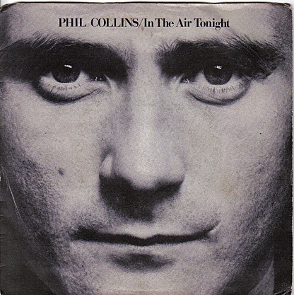 In the Air Tonight Phil Collins