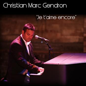 Je t'aime encore Christian Marc Gendron