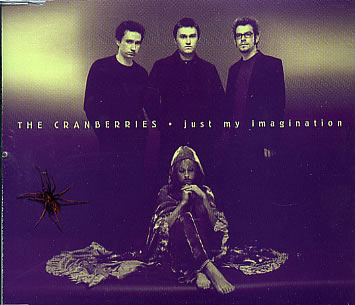Just my Imagination The Cranberries