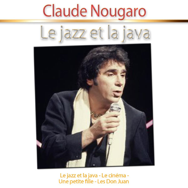 Tab et paroles de Le jazz et la java de Claude Nougaro