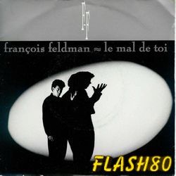 Le mal de toi François Feldman