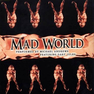Mad World Andrews Michael