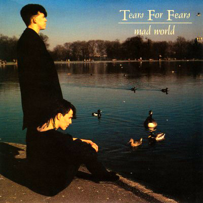 Mad World Tears for Fears