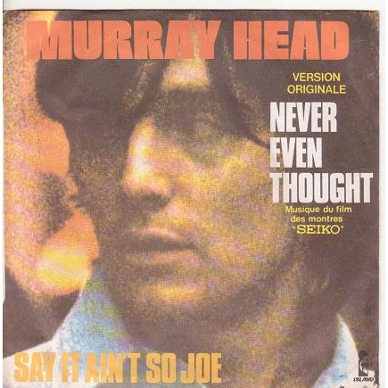 Never Even Thought Murray Head