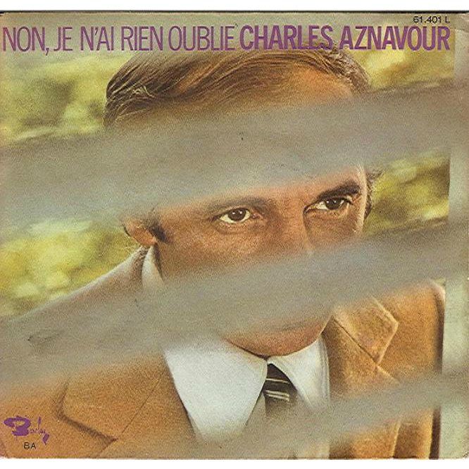 Non je n'ai rien oublié Charles Aznavour