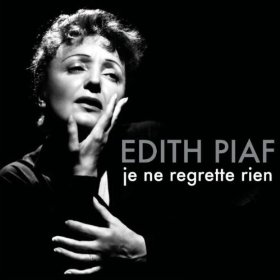Non, je ne regrette rien Edith Piaf