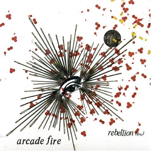 Rebellion (Lies) Arcade Fire