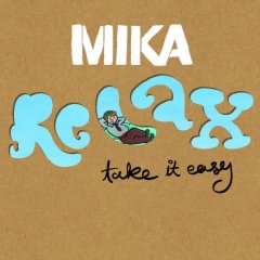 Relax (Take it Easy) Mika