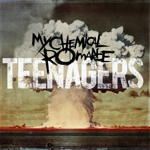 Teenagers My Chemical Romance