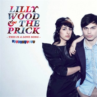 This is a Love Song Lilly Wood and the Prick