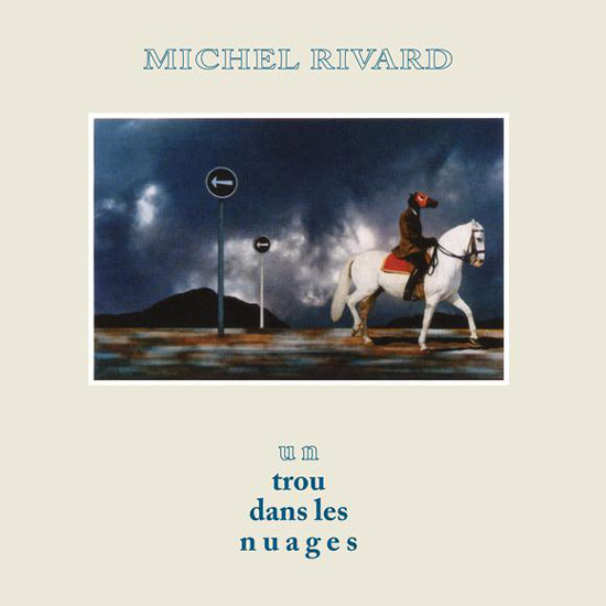 Un trou dans les nuages Michel Rivard
