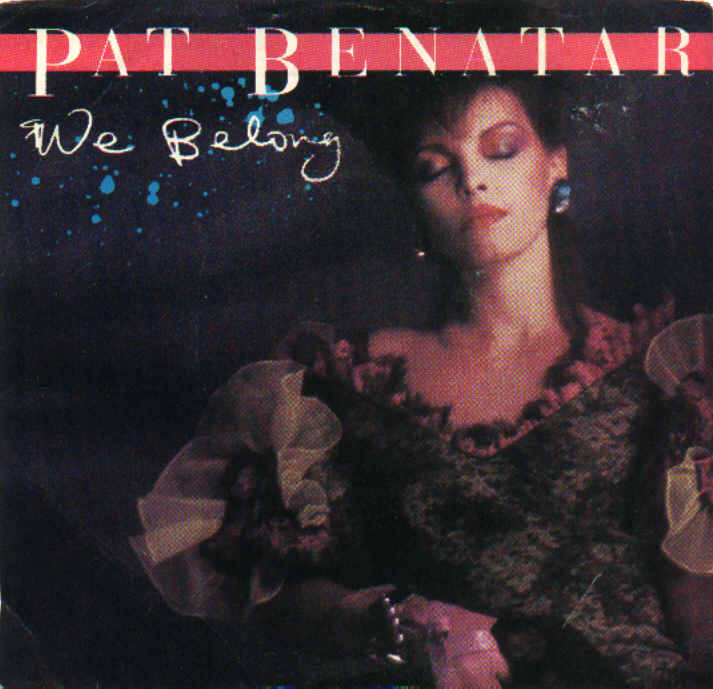 We Belong Pat Benatar