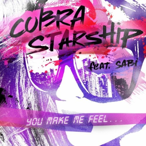 You Make Me Feel… Cobra Starship